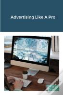 Advertising Like A Pro