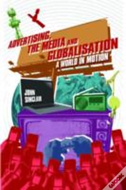 Capa do artigo Advertising, The Media And Globalisation