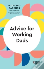 Capa do artigo Advice For Working Dads (Hbr Working Parents Series)
