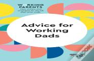 Advice For Working Dads (Hbr Working Parents Series)