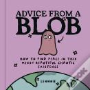 Advice From A Blob
