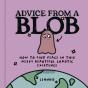 Advice From A Blob - Preview