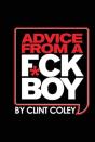 Advice From A F*Ck Boy - Preview