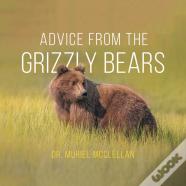 Advice From The Grizzly Bears