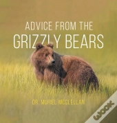 Advice From The Grizzly Bears