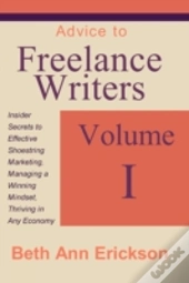 Advice To Freelance Writers: Insider Sec