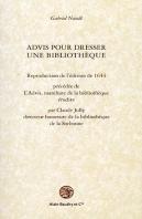 Advis Pour Dresser Une Bibliothèque ; L'Advis, Manifeste De La Bilbiothèque Érudite
