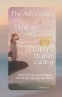 Advocates, The Healers And Heeding A Higher Calling - Preview