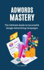 Adwords Mastery - Preview