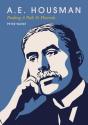 A.E. Housman: Finding A Path To Flourish - Preview