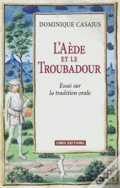 Aede Et Le Troubadour. Essai Sur La Tradition Orale