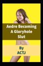 Aedre Becoming A Gloryhole Slut - Preview