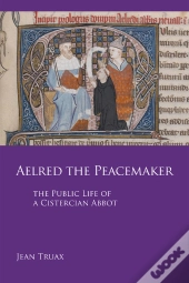 Aelred The Peacemaker