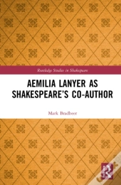 Aemilia Lanyer As Shakespeareâ€™S Co-Author