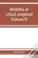 Aeneidea, Or Critical, Exegetical, And Aesthetical Remarks On The Aeneis (Volume Ii)