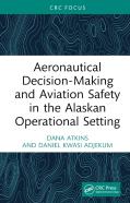 Aeronautical Decision-Making And Aviation Safety In The Alaskan Operational Setting
