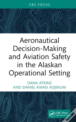 Capa do artigo Aeronautical Decision-Making And Aviation Safety In The Alaskan Operational Setting