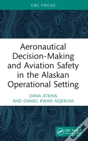 Capa do artigo Aeronautical Decision-Making And Aviation Safety In The Alaskan Operational Setting