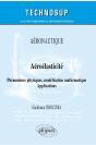 Aéronautique - Aéroelasticité ; Phénomemes Physiques, Modélisation Mathématique - Applications - Preview