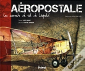 Aéropostale, Les Carnets De Vol De Léopold