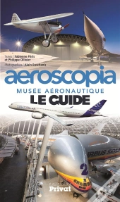 Aéroscopia, Un Musée Pour L'Aviation