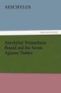 Aeschylus' Prometheus Bound And The Seven Against Thebes - Preview