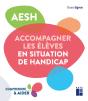 Aesh : Accompagner Les Élèves En Situation De Handicap (Édition 2021) - Preview