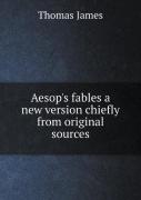 Aesop'S Fables A New Version Chiefly From Original Sources