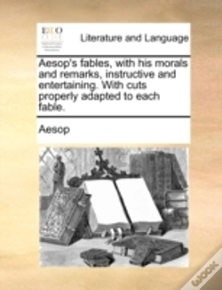 Capa do artigo Aesop'S Fables, With His Morals And Rema