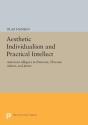 Aesthetic Individualism And Practical Intellect - Preview