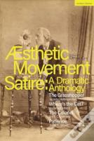 Aesthetic Movement Satire: A Dramatic Anthology