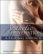 Aesthetic Rejuvenation: A Regional Approach - Preview