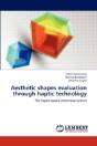 Aesthetic Shapes Evaluation Through Haptic Technology - Preview