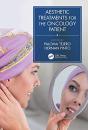 Aesthetic Treatments For The Oncology Patient - Preview