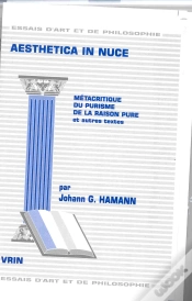 Capa do artigo Aesthetica In Nuce : Métacritique Du Purisme De La Raison Pure Et Autres Textes