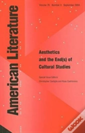 Aesthetics And The End(S) Of American Cultural Studies