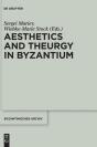 Aesthetics And Theurgy In Byzantium - Preview