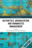 Aesthetics, Organization, And Humanistic Management