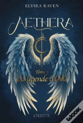 Aethera Tome 1 : La Légende D'Orié