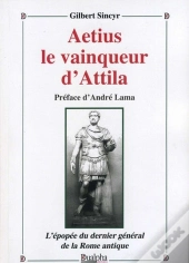 Aetius Le Vainqueur D'Attila