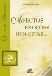 Afectos, Emoções, Bem-Estar...