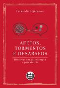 Afetos, Tormentos e Desabafos