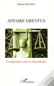 Capa do artigo Affaire Dreyfus ; Conspiration Dans La République