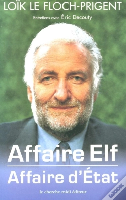 Capa do artigo Affaire Elf, Affaire D'Etat ; Entretiens Avec Eric Decouty