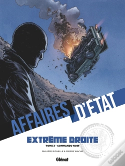 Capa do artigo Affaires D'État : Extrême Droite Tome 3 : Commando Noir