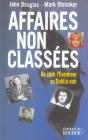 Affaires Non Classees ; De Jack L'Eventreur Au Dahlia Noir - Preview
