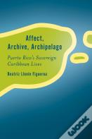 Affect, Archive, Archipelago
