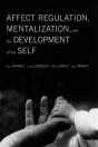Affect Regulation, Mentalization, And The Development Of The Self - Preview