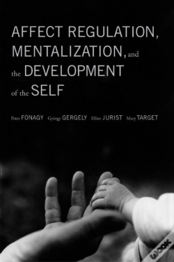 Capa do artigo Affect Regulation, Mentalization, And The Development Of The Self