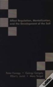 Capa do artigo Affect Regulation, Mentalization And The Development Of The Self